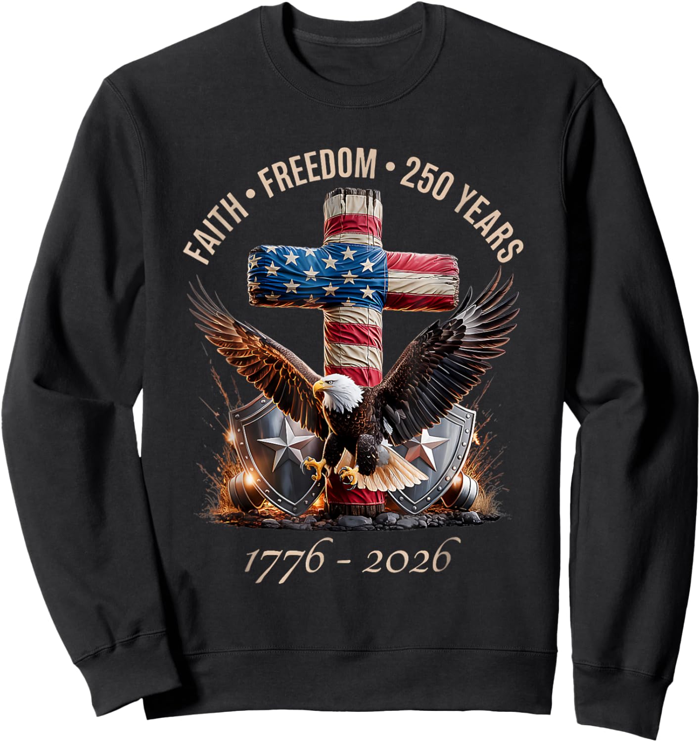 Faith Freedom 250 Years 250th Anniversary USA Independence Sweatshirt - Sweatshirt | Black