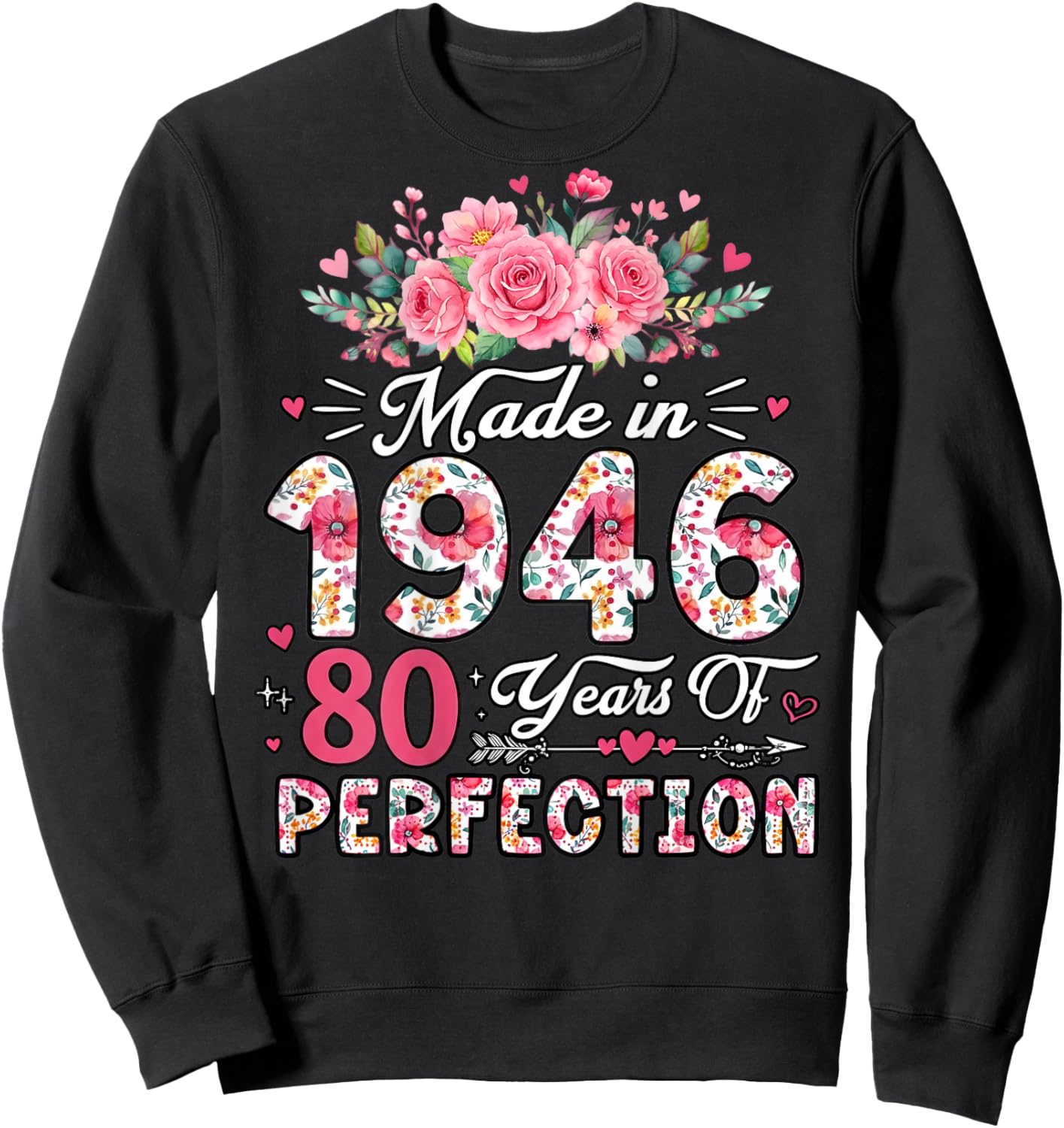 (ON Back) 80 Birthday Decorations Women 80th Birthday Floral Sweatshirt - Sweatshirt | Black