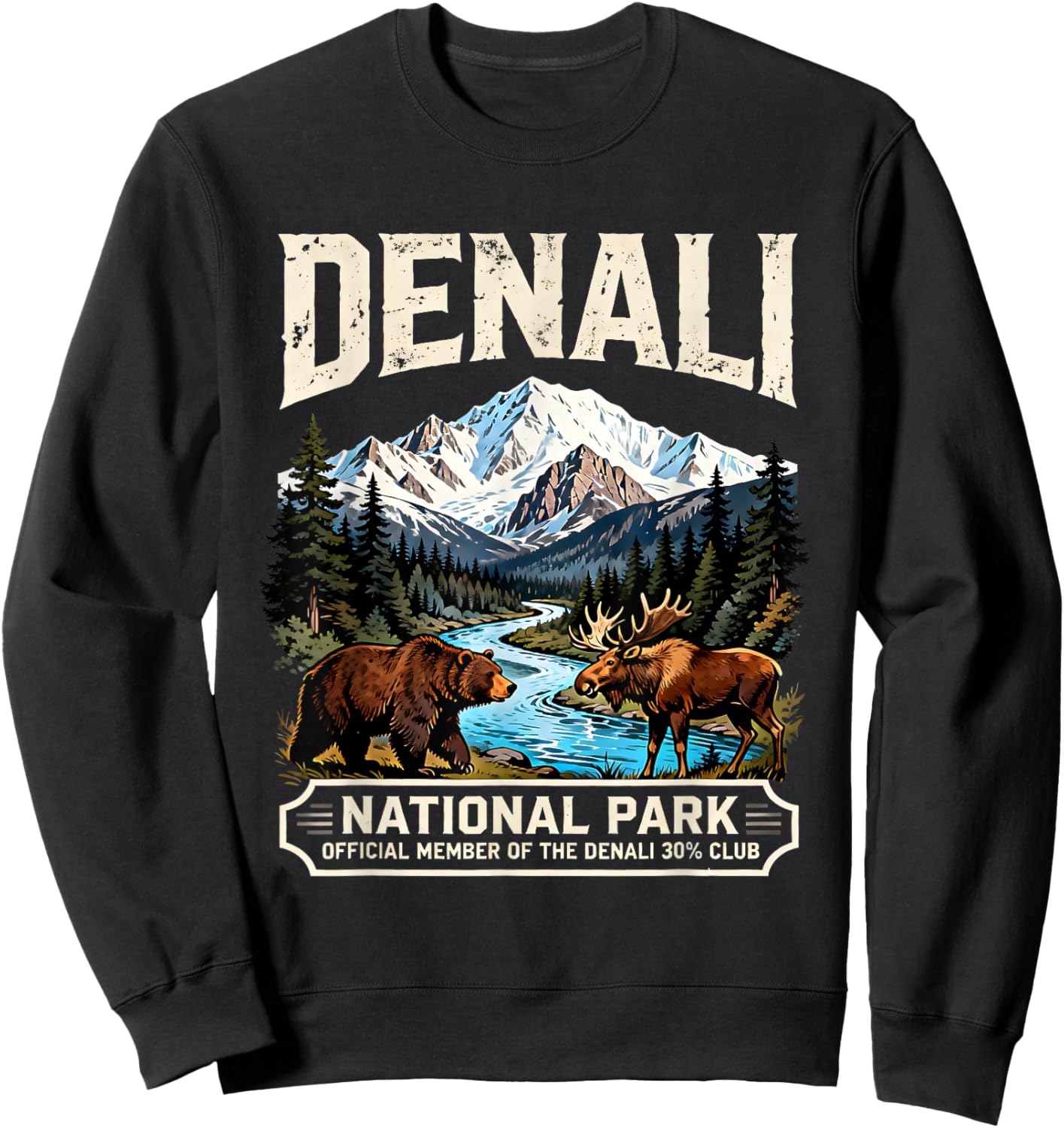 Denali National Park Bear Moose Wildlife Quote Sweatshirt - Sweatshirt | Black