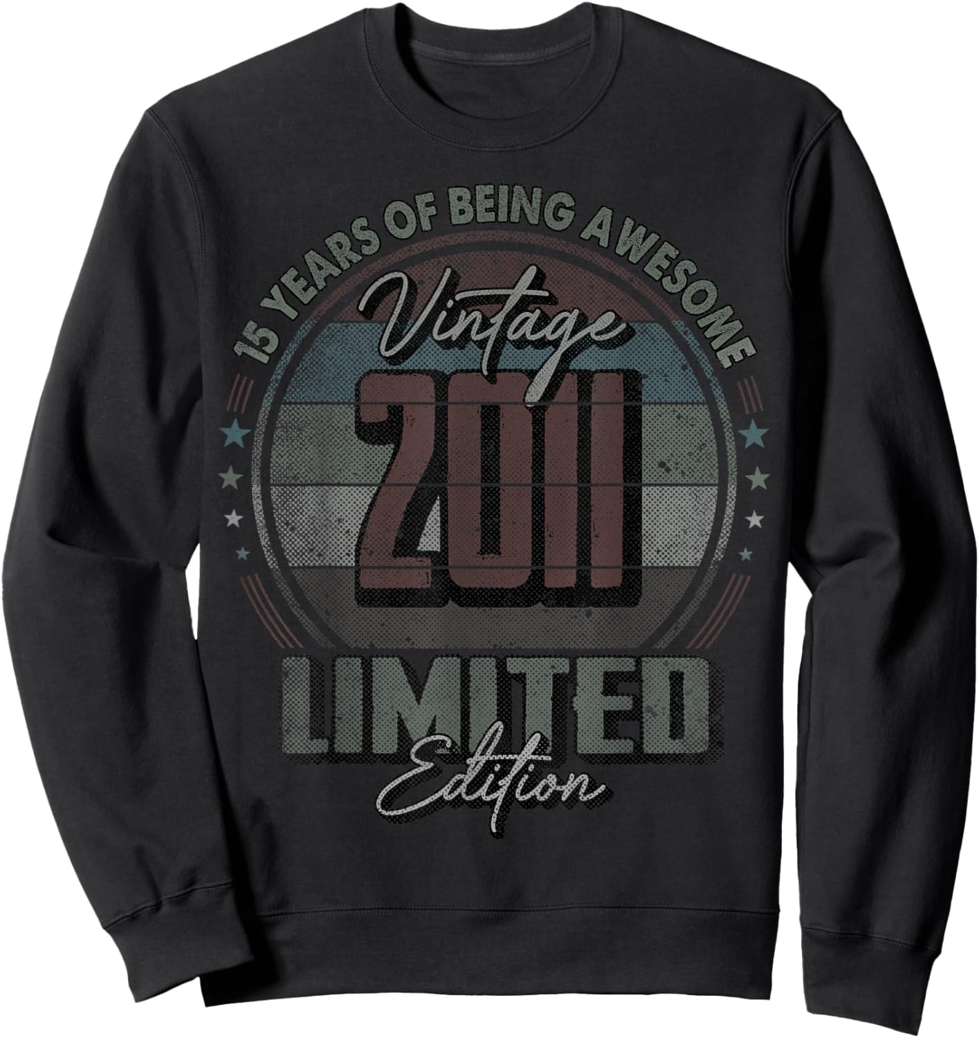 Vintage 2011 Limited Edition Shirt 15 Year Old 15th Birthday Sweatshirt - Sweatshirt | Black