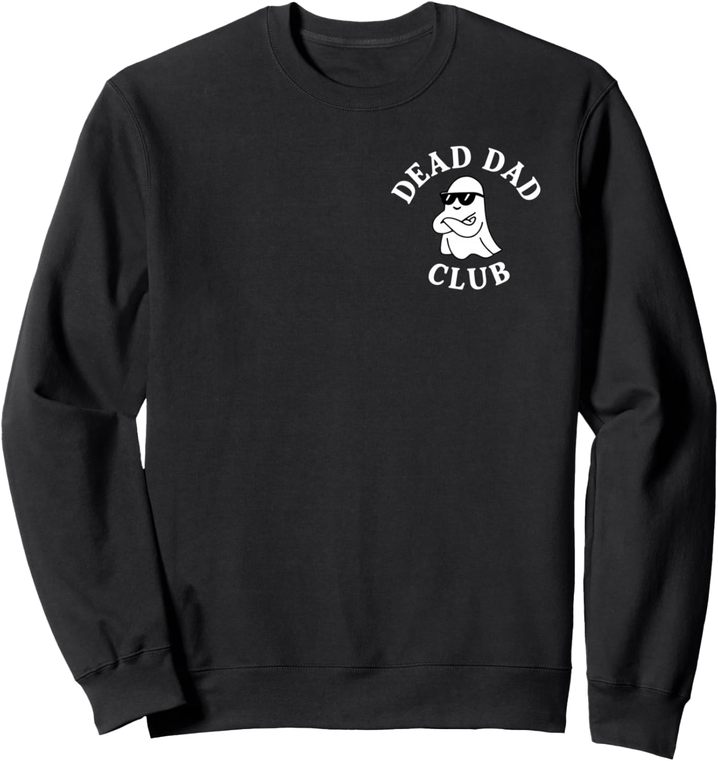 (2 SIDED) Halloween Ghost Tell My Dad What's He Gonna Do? Sweatshirt - Sweatshirt | Black
