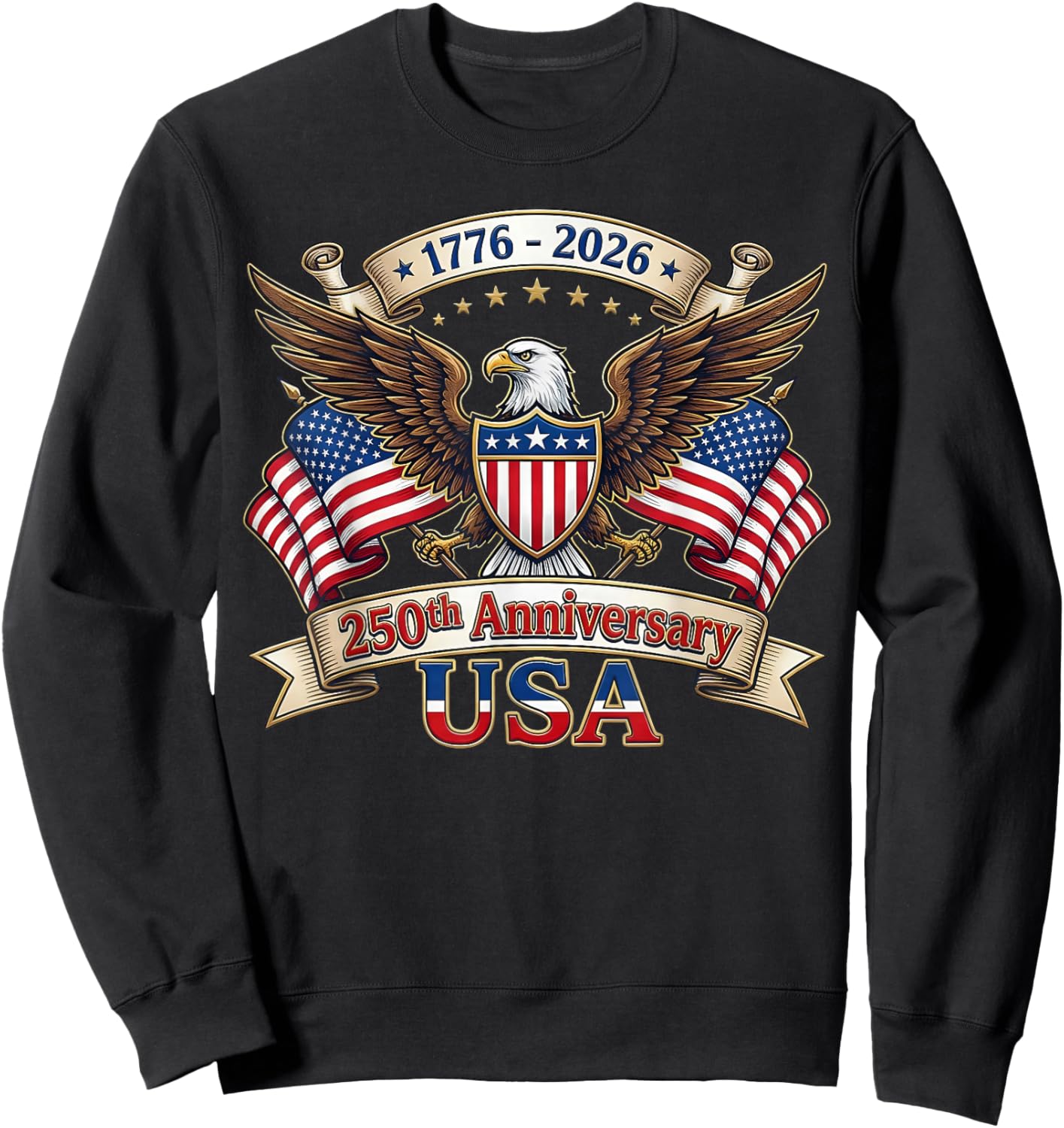 250 Years American 250th 4th of July Anniversary 1776-2026 Sweatshirt - Sweatshirt | Black