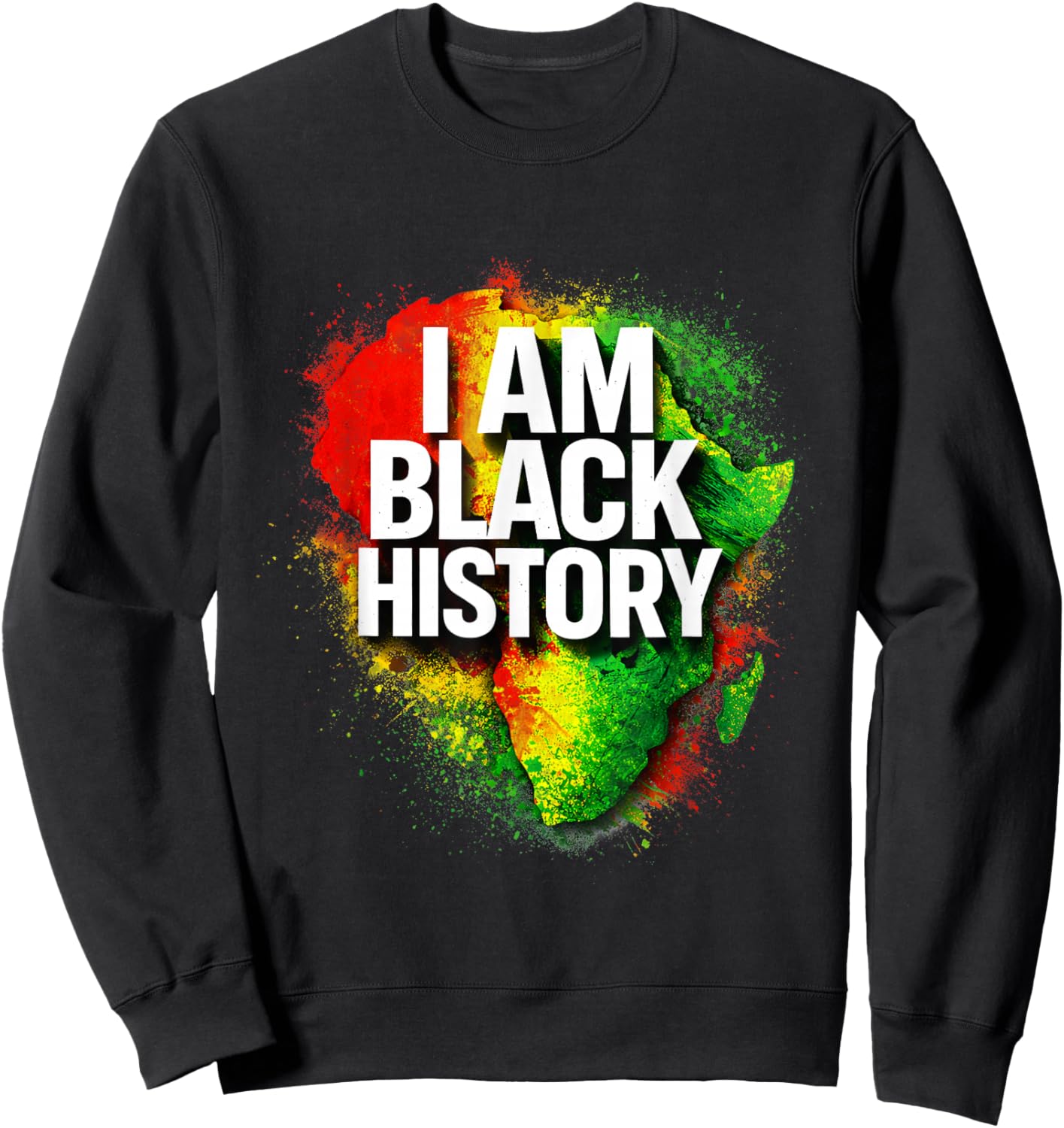 I Am Black History Pride Celebration Sweatshirt - Sweatshirt | Black
