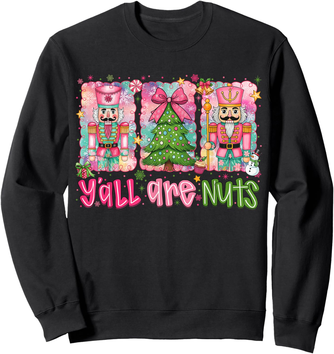 Y'all are Nuts Nutcracker Merry Christmas Funny Xmas Pajamas Sweatshirt - Sweatshirt | Black