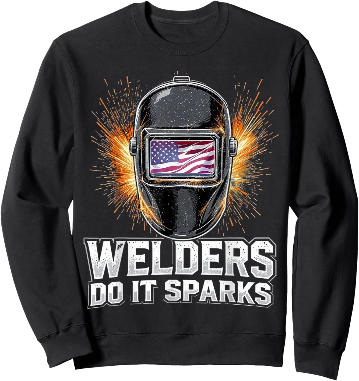 US Flag Welding Helmet Mig Tig Stick Welder Humor Sweatshirt - Sweatshirt | Black