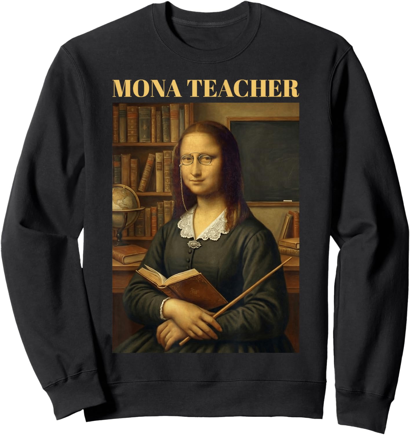 Mona Teacher - Funny Mona Lisa Sweatshirt - Sweatshirt | Black