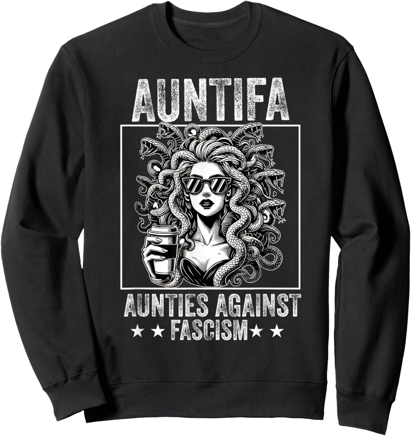 Auntifa Aunties Against Fascism Protest Medusa Feminist Sweatshirt - Sweatshirt | Black