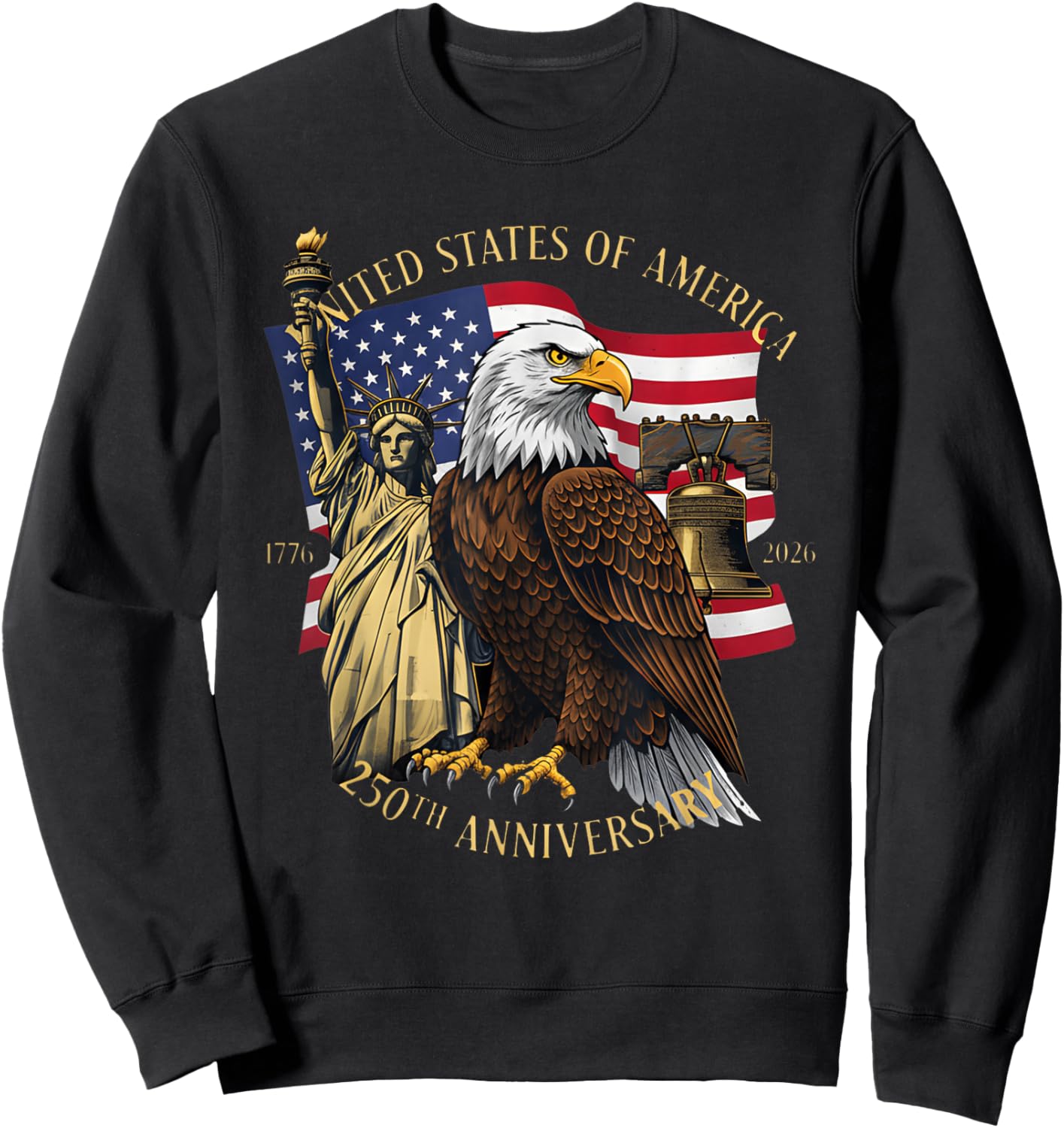250 Years 1776-2026 250th Birthday Eagle Liberty Bell Sweatshirt - Sweatshirt | Black