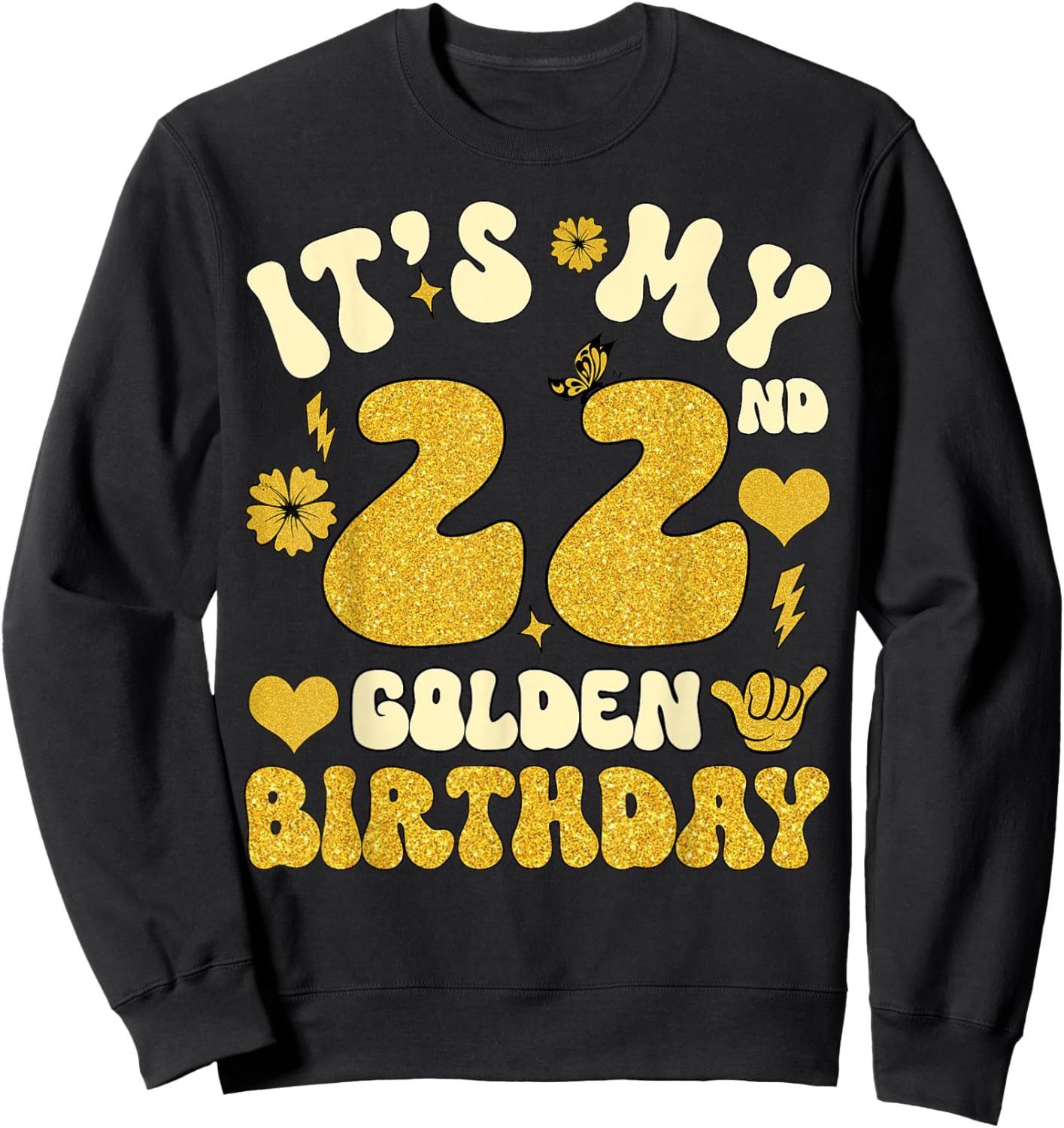 It's My 22nd Golden Birthday 22 Year Old Bday Kids Groovy Sweatshirt - Sweatshirt | Black