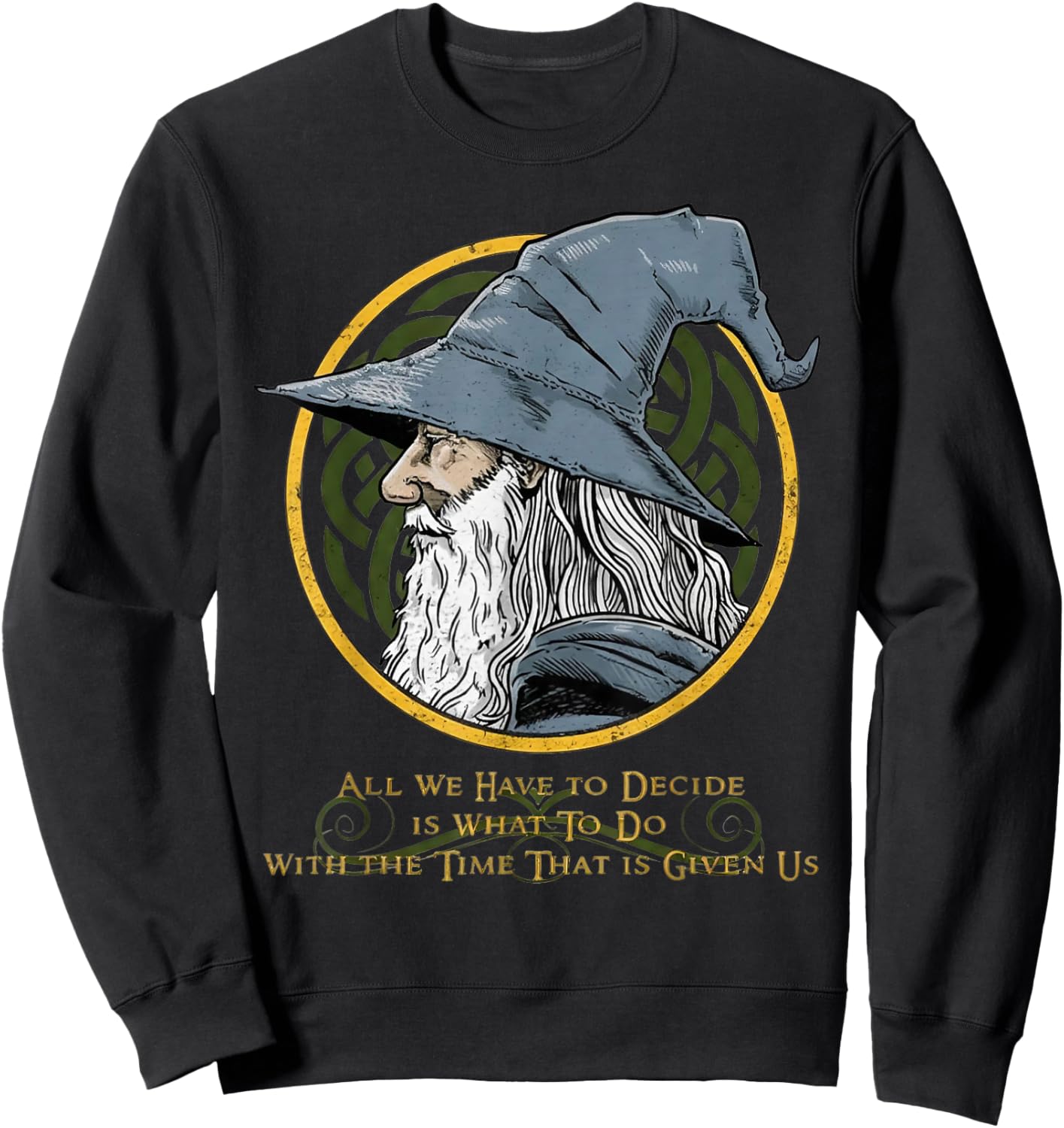 All We Have to Decide is What to Do with The Time Sweatshirt - Sweatshirt | Black