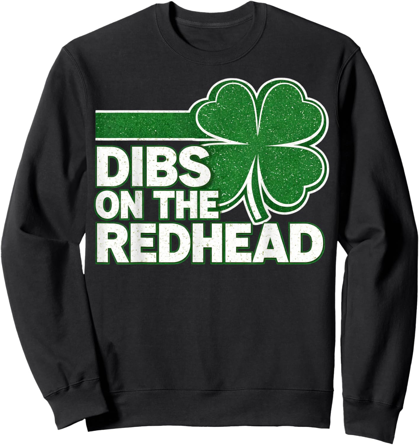 Funny Irish St Patricks Day Cute Dibs On The Redhead Gifts Sweatshirt - Sweatshirt | Black
