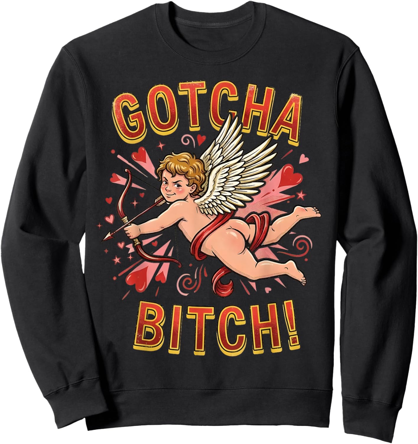 Retro Gotcha Bitch Funny Cupid Valentine's Day Sweatshirt - Sweatshirt | Black