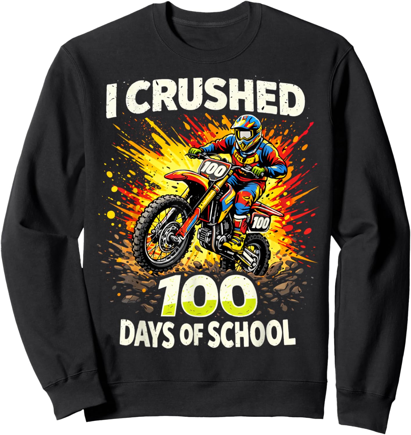 I Crushed 100 Days of School Dirt Bike Boys 100th Day Kids Sweatshirt - Sweatshirt | Black