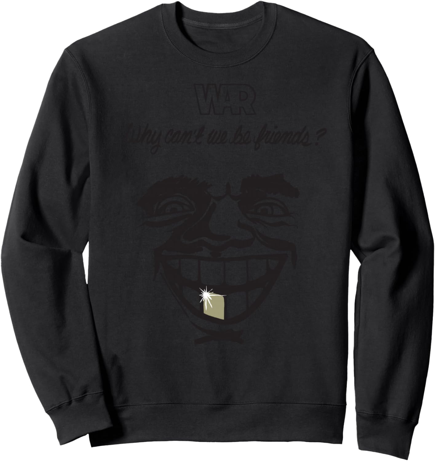 WAR Why Can't We Be Friends Sweatshirt - Sweatshirt | Black