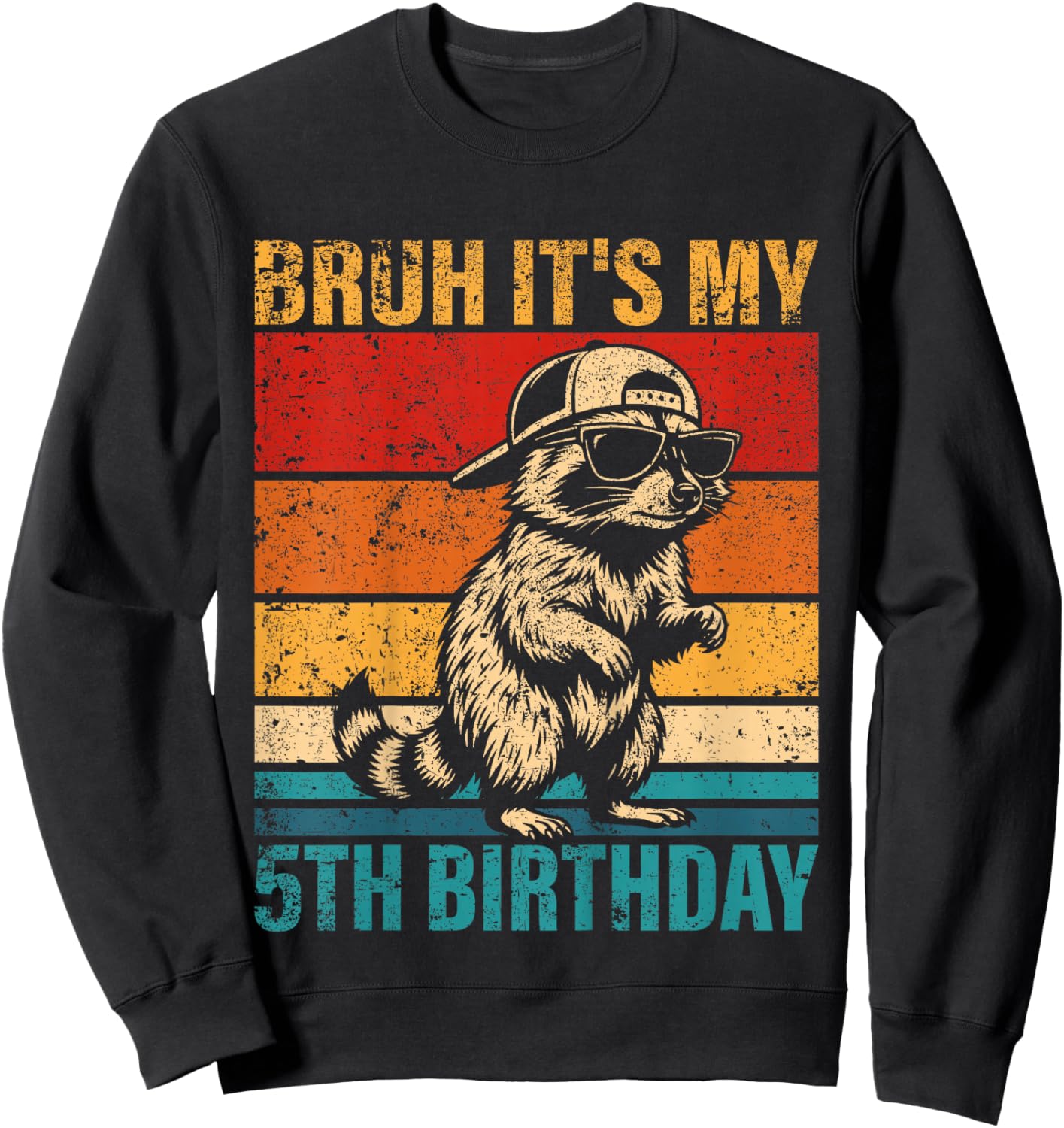 5 Year Old Birthday Raccoon Bruh It's My 5th Birthday Sweatshirt - Sweatshirt | Black