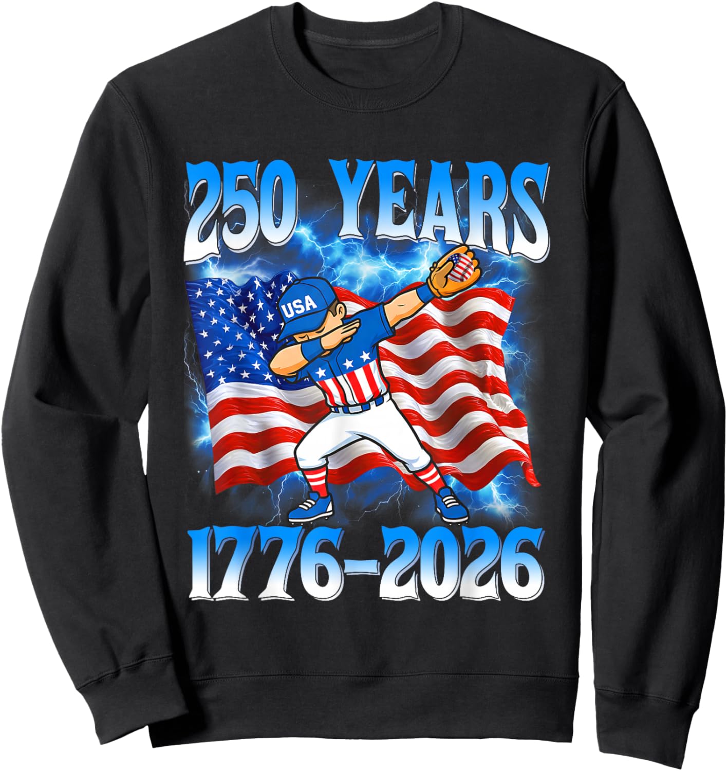 250 Years 1776 2026 250th Baseball American Flag 4th of July Sweatshirt - Sweatshirt | Black