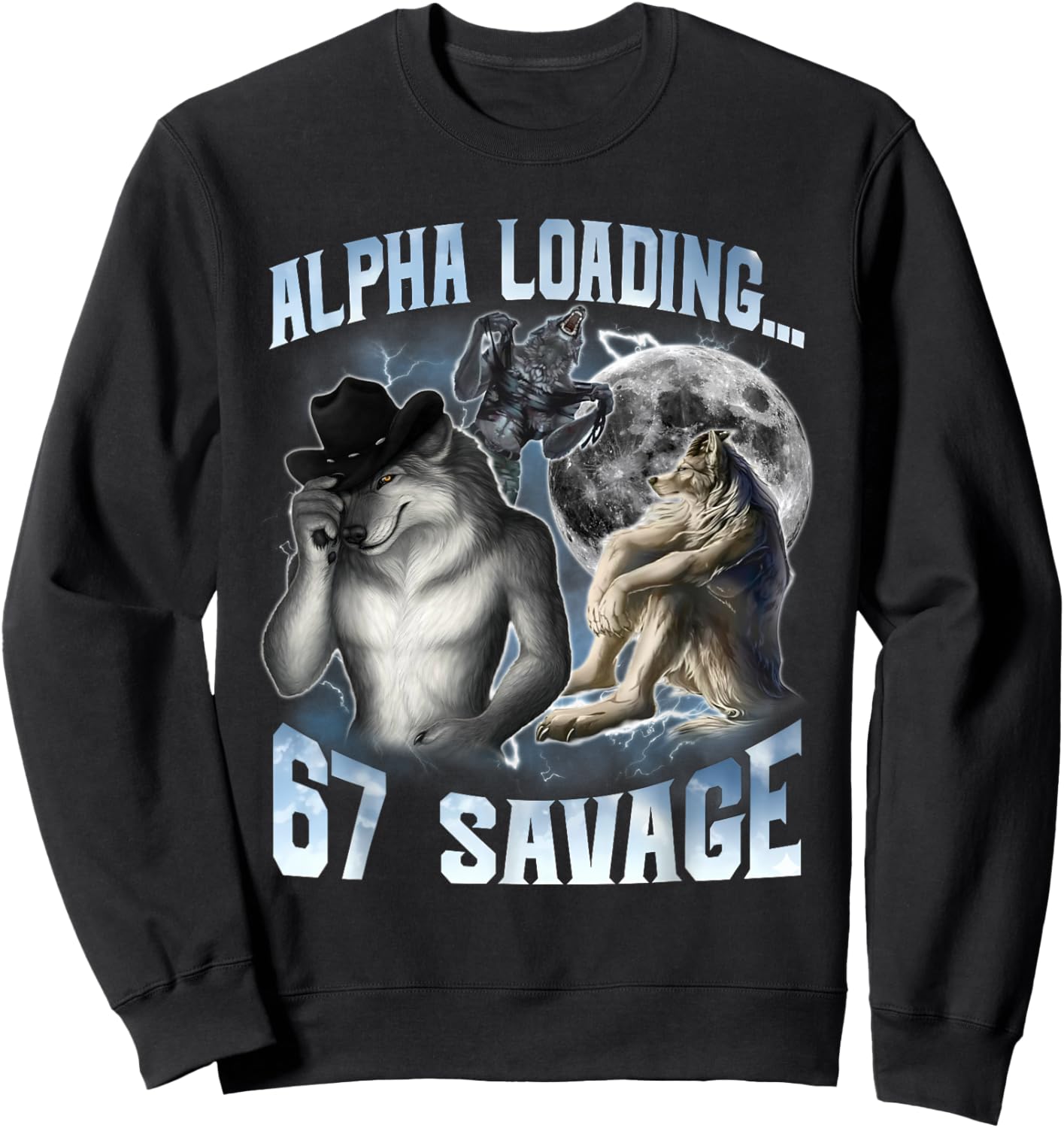 Alpha Wolf Loading 67 Savage Funny Wolves Y2K Funny Meme Sweatshirt - Sweatshirt | Black