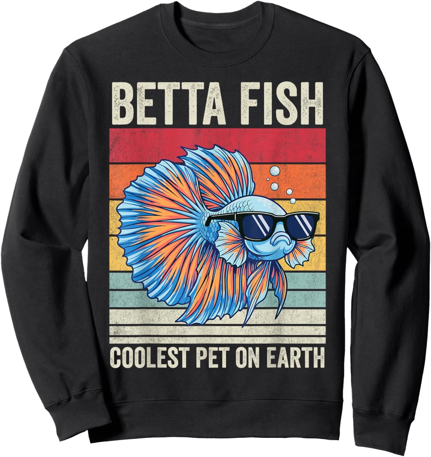 Betta Fish Coolest Pet on Earth, Vintage Betta Fish Sweatshirt - Sweatshirt | Black