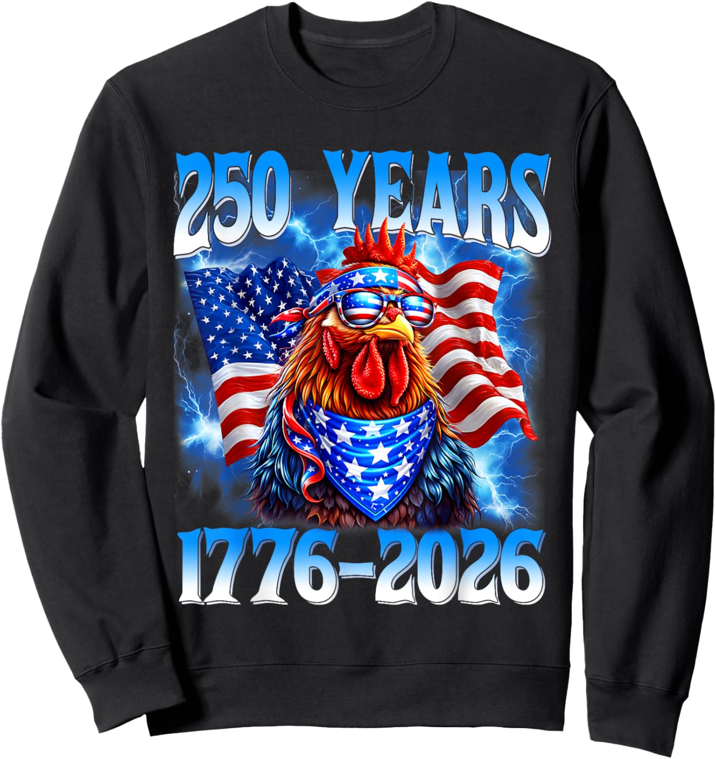 250 Years American 1776 2026 250th USA Chickens 4th of July Sweatshirt - Sweatshirt | Black