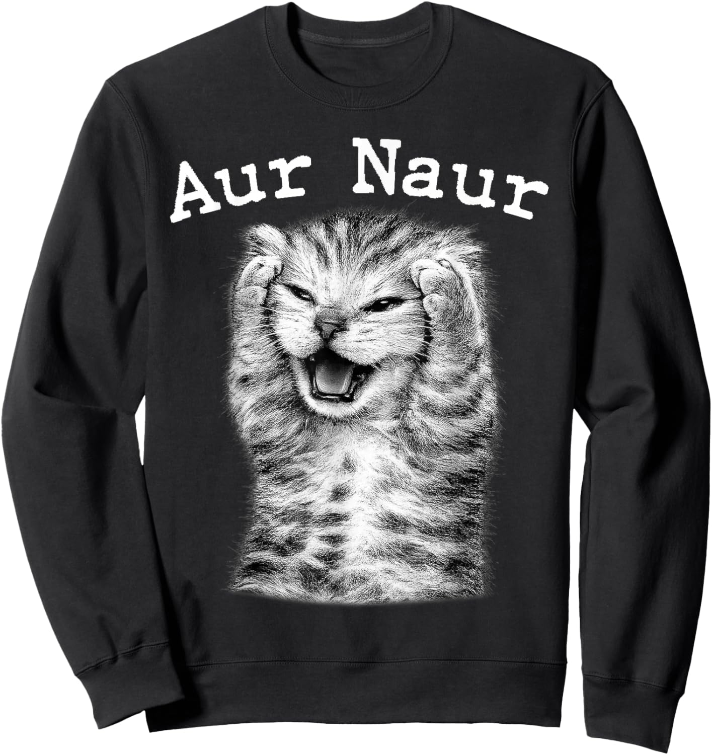 AUR Naur Silly Cat Funny Meme Women Kid Teen Youth Sweatshirt - Sweatshirt | Black