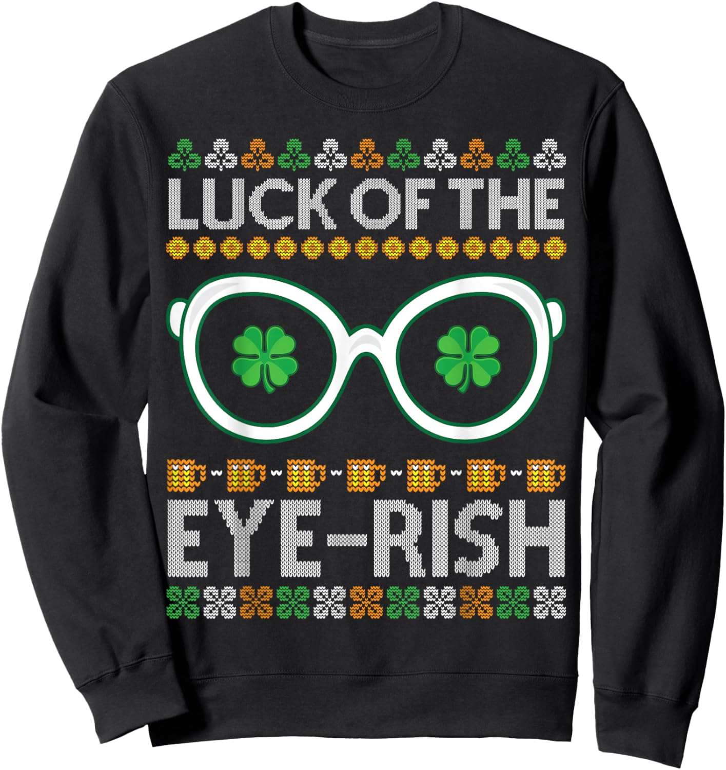 Luck of The Eye Rish St Patricks Lucky Irish Knitted Sweater Sweatshirt - Sweatshirt | Black