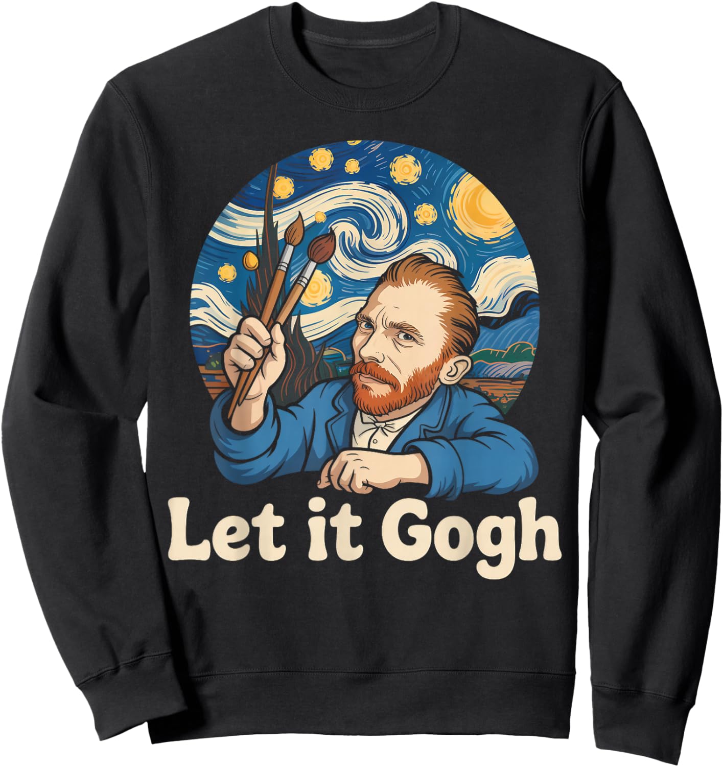 Let It Gogh Funny Art Parody Van Gogh Sweatshirt - Sweatshirt | Black