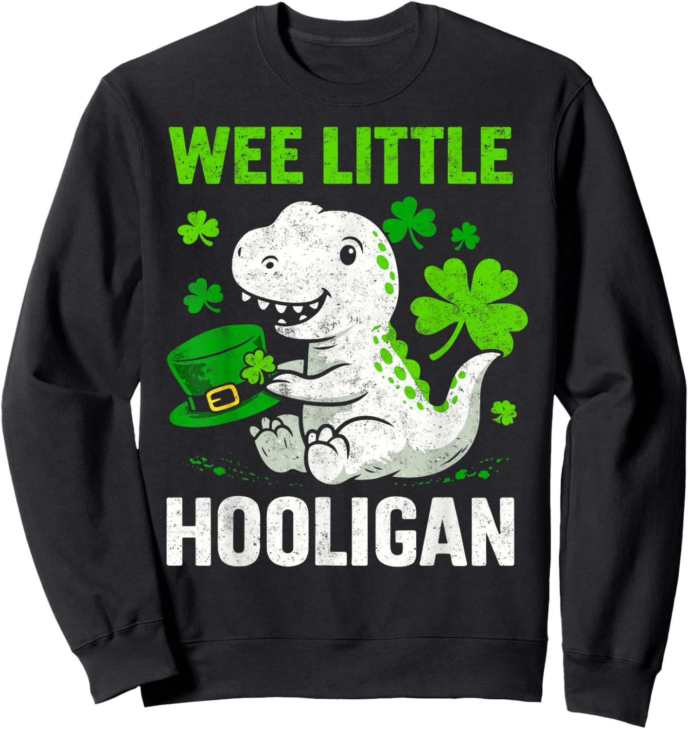 Funny St.Patrick's Day T-Rex Dinosaur Wee Little Hooligan Sweatshirt - Sweatshirt | Black
