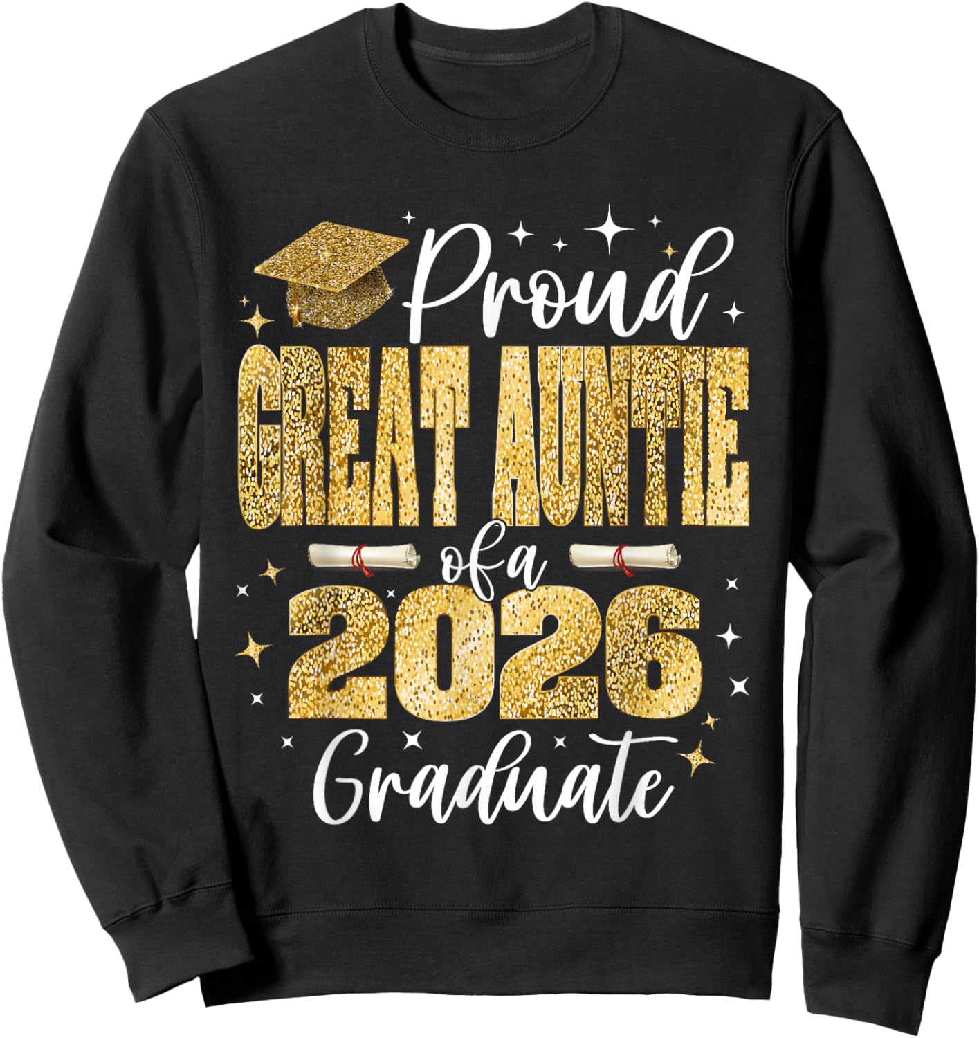 Proud Great-Auntie of a Class of 2026 Graduate Graduation Sweatshirt - Sweatshirt | Black