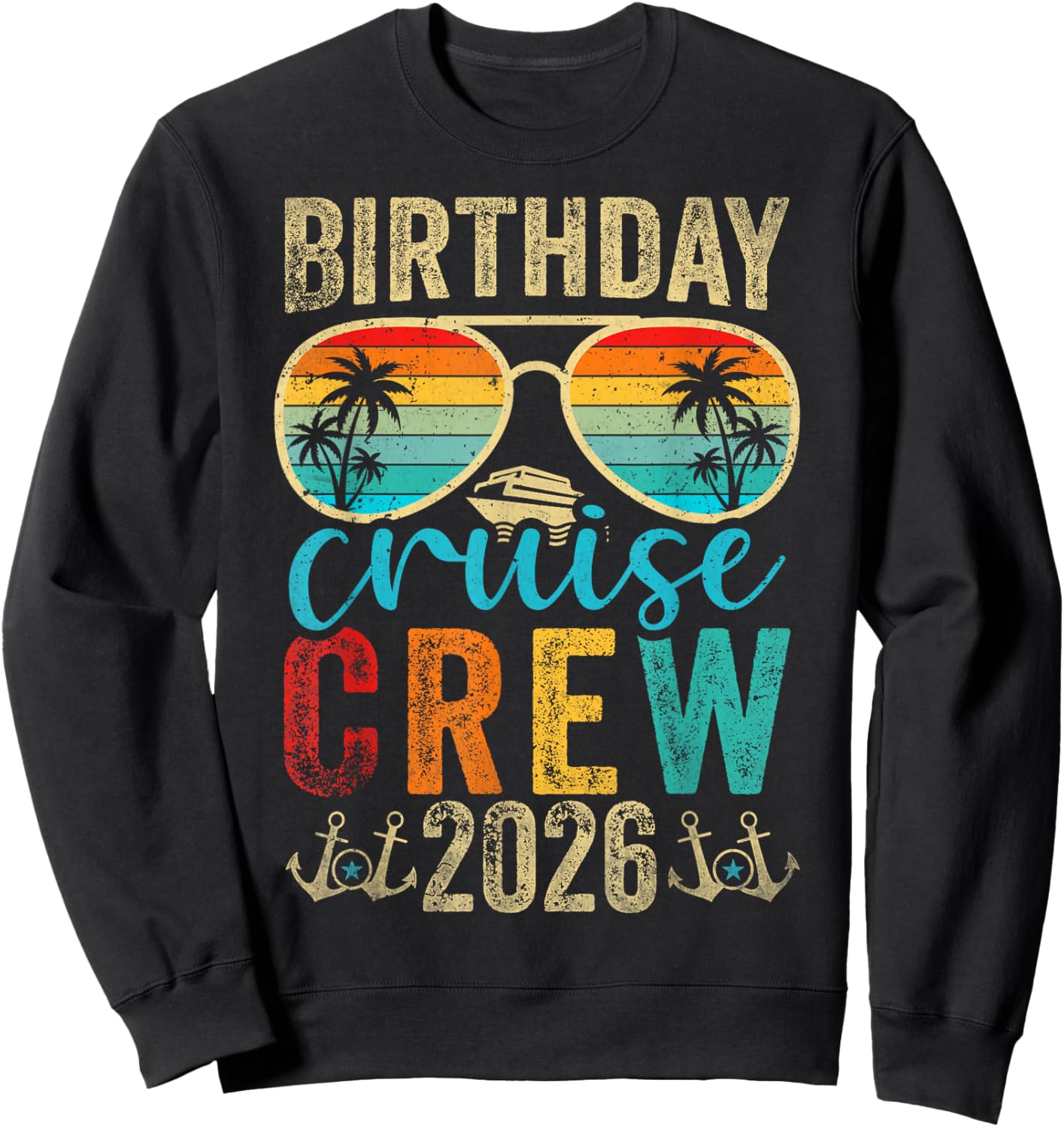 Family Birthday Cruising Birthday Cruise Crew 2026 Sweatshirt - Sweatshirt | Black