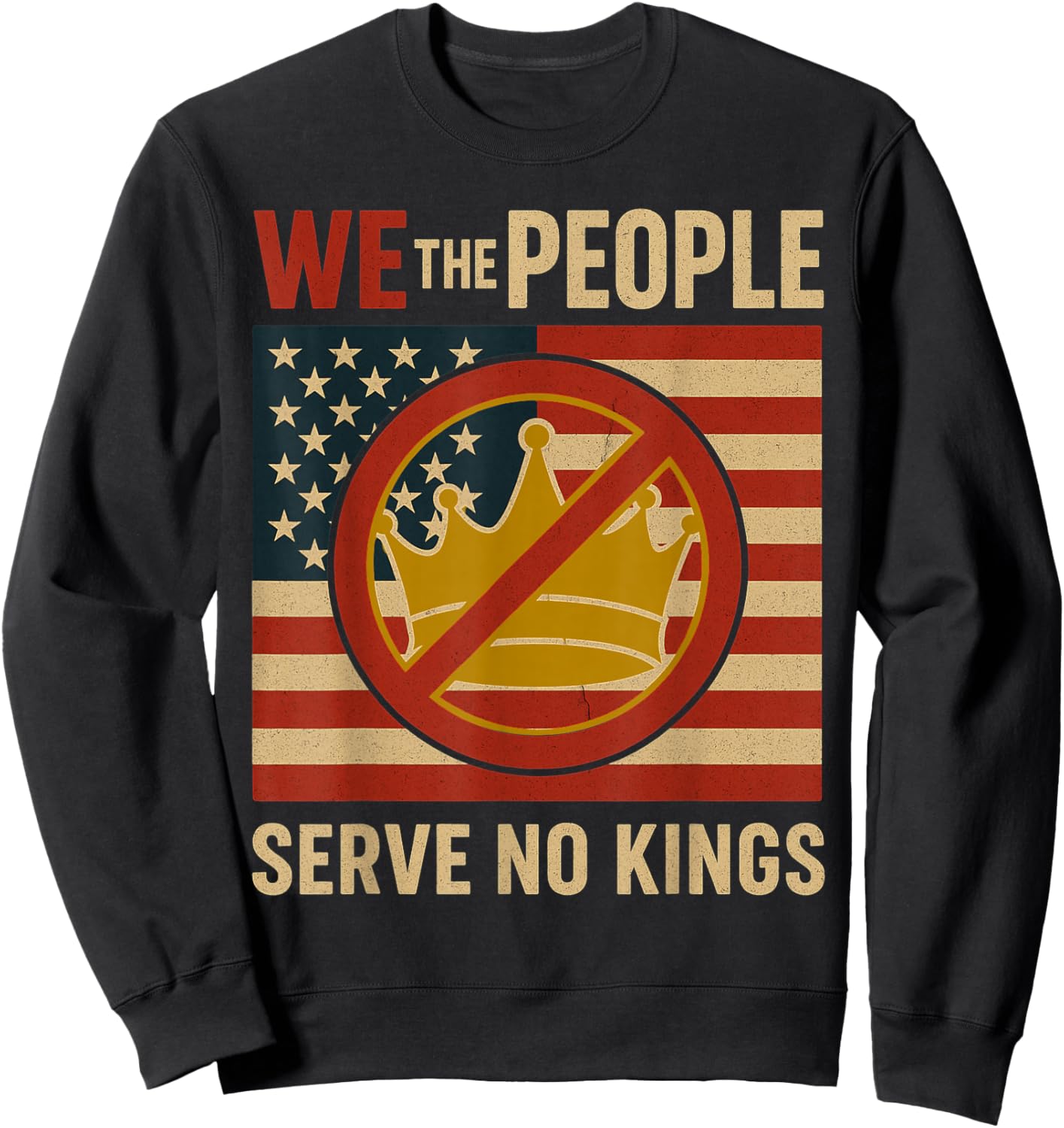 We The People Serve No Kings Patriotic Sweatshirt - Sweatshirt | Black