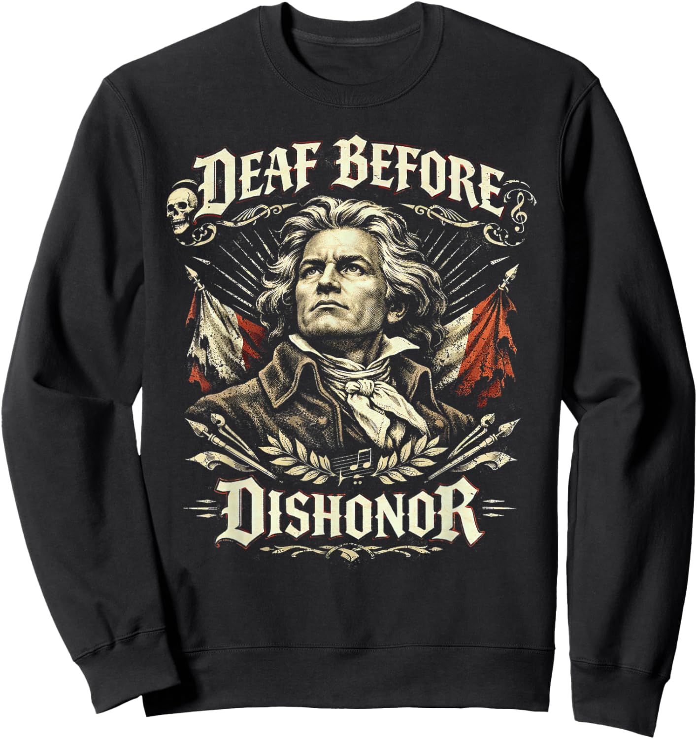 Beethoven, Deaf Before Dishonor, Classical Music Composer Sweatshirt - Sweatshirt | Black