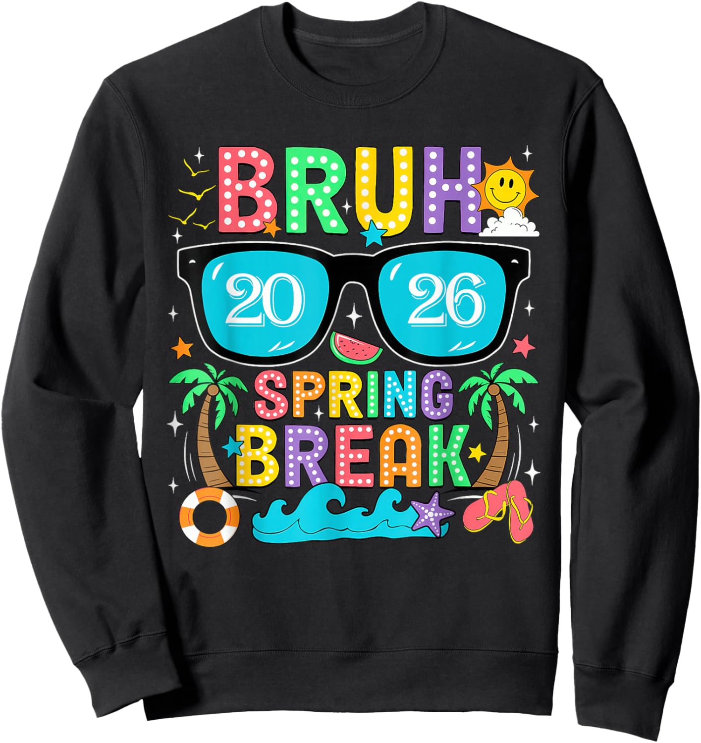 Bruh It's Spring Break 2026 Family Vacation Squad Graphic Sweatshirt - Sweatshirt | Black