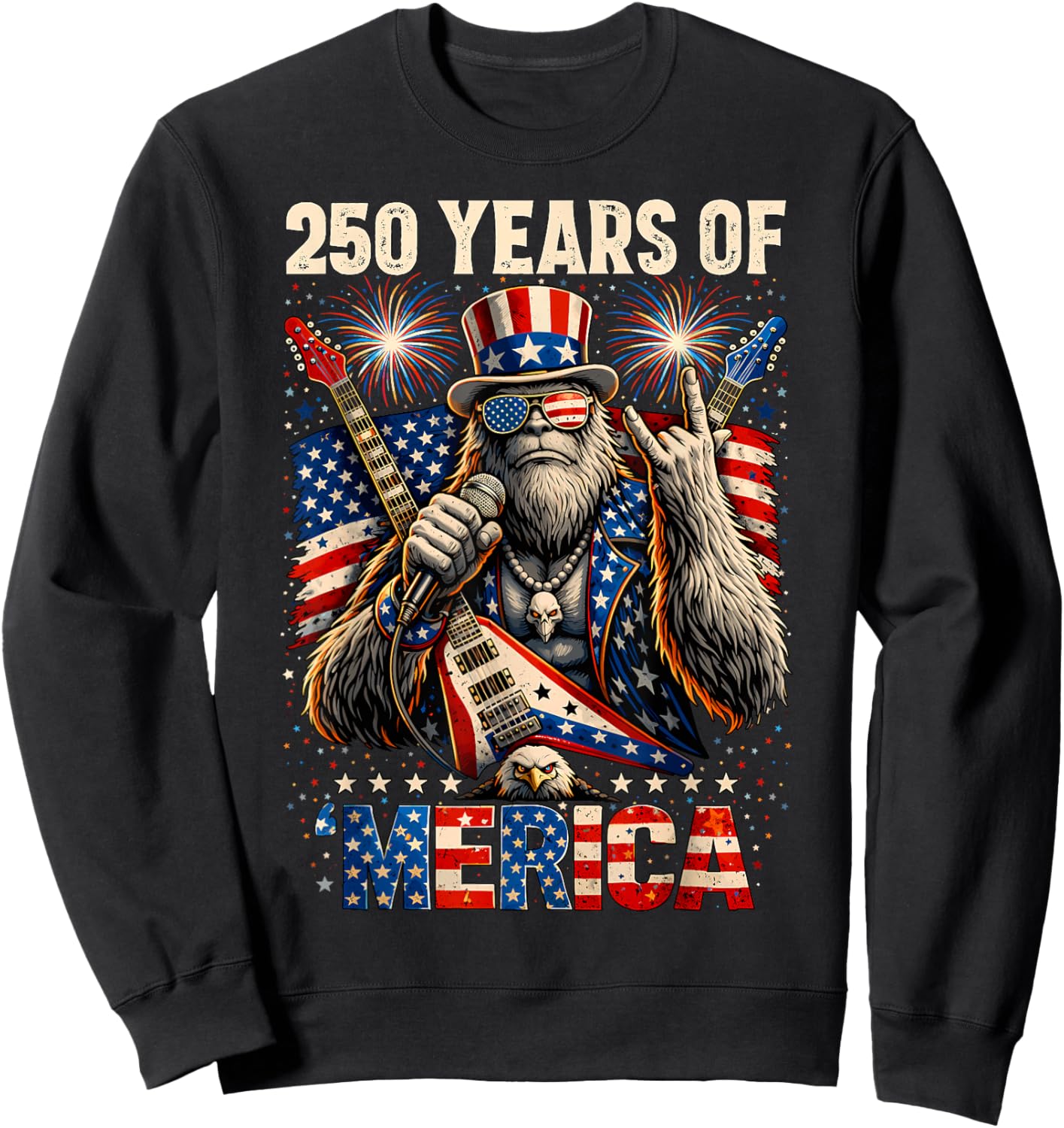 250 Years of Merica Patriotic Bigfoot Rock 4th of July USA Sweatshirt - Sweatshirt | Black