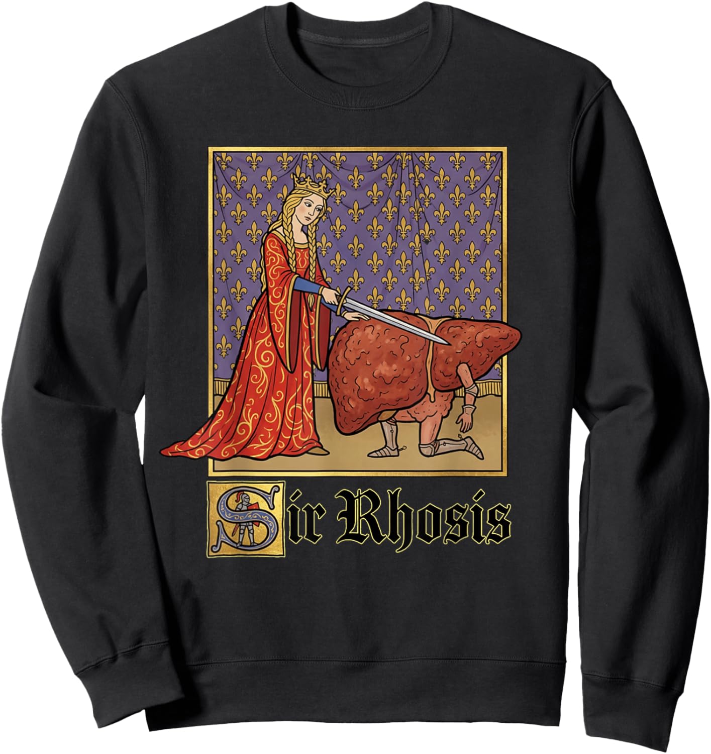 Sir Rhosis Medieval Pun Meme Funny Liver Drunk Sweatshirt - Sweatshirt | Black