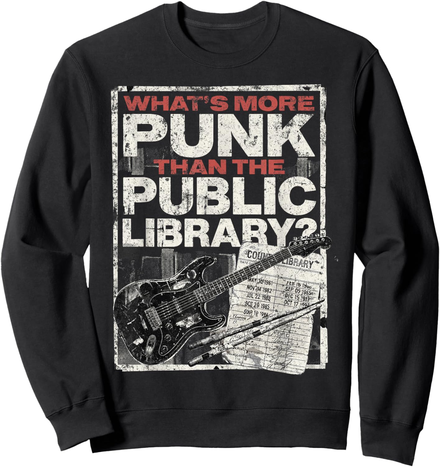 What's More Punk Than The Public Library Sweatshirt - Sweatshirt | Black
