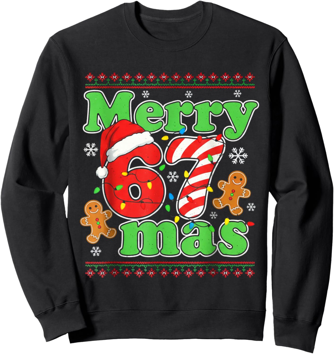 Funny Merry 67 mas Christmas Holiday Women Kids Xmas Ugly Sweatshirt - Sweatshirt | Black
