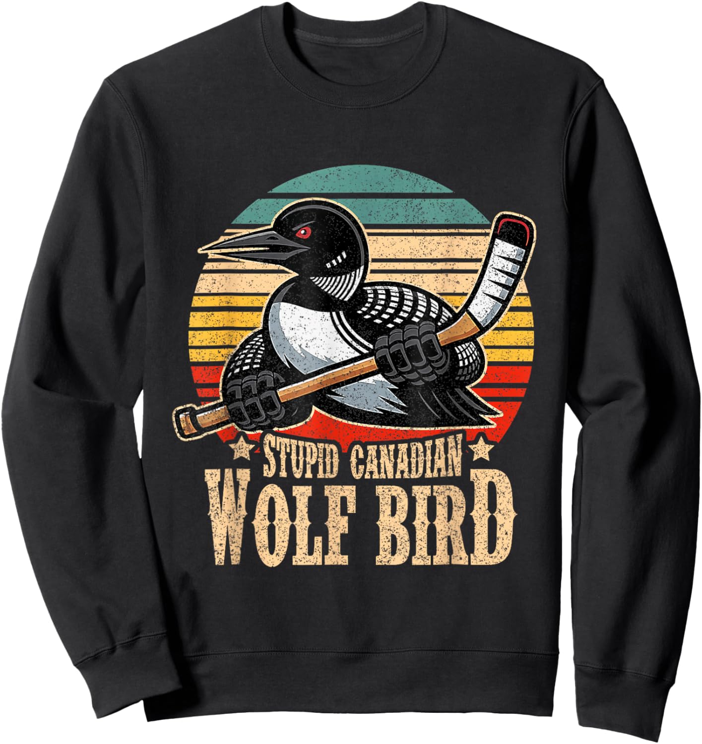 Stupid Canadian Wolf Bird Vintage Heated Hookey Loon Meme Sweatshirt - Sweatshirt | Black