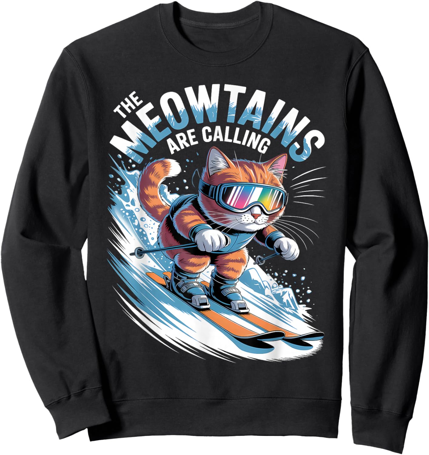 The Meowtains are Calling Ski Skier Funny Skiing Cat Sweatshirt - Sweatshirt | Black