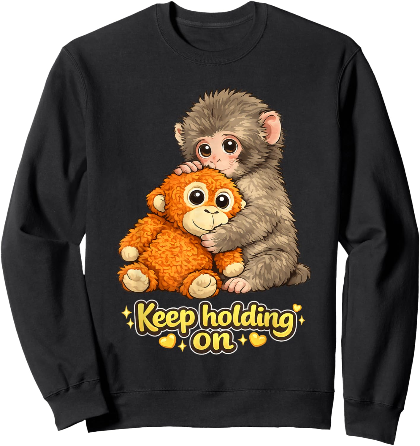 Punch Monkey with Teddy Bear Cuddling Keep Holding On Meme Sweatshirt - Sweatshirt | Black
