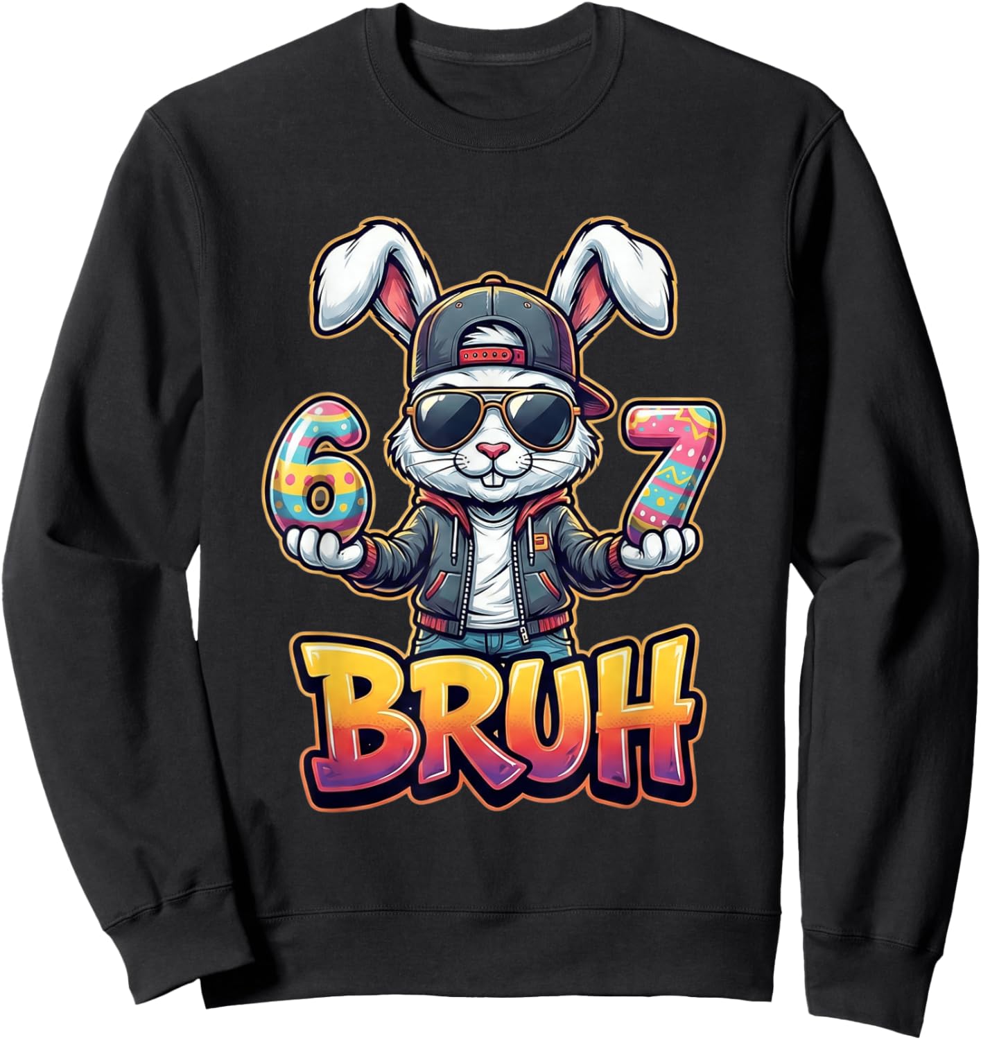 Easter Bunny Meme Bruh – Funny 6 7 Easter Eggs Design Gamers Sweatshirt - Sweatshirt | Black