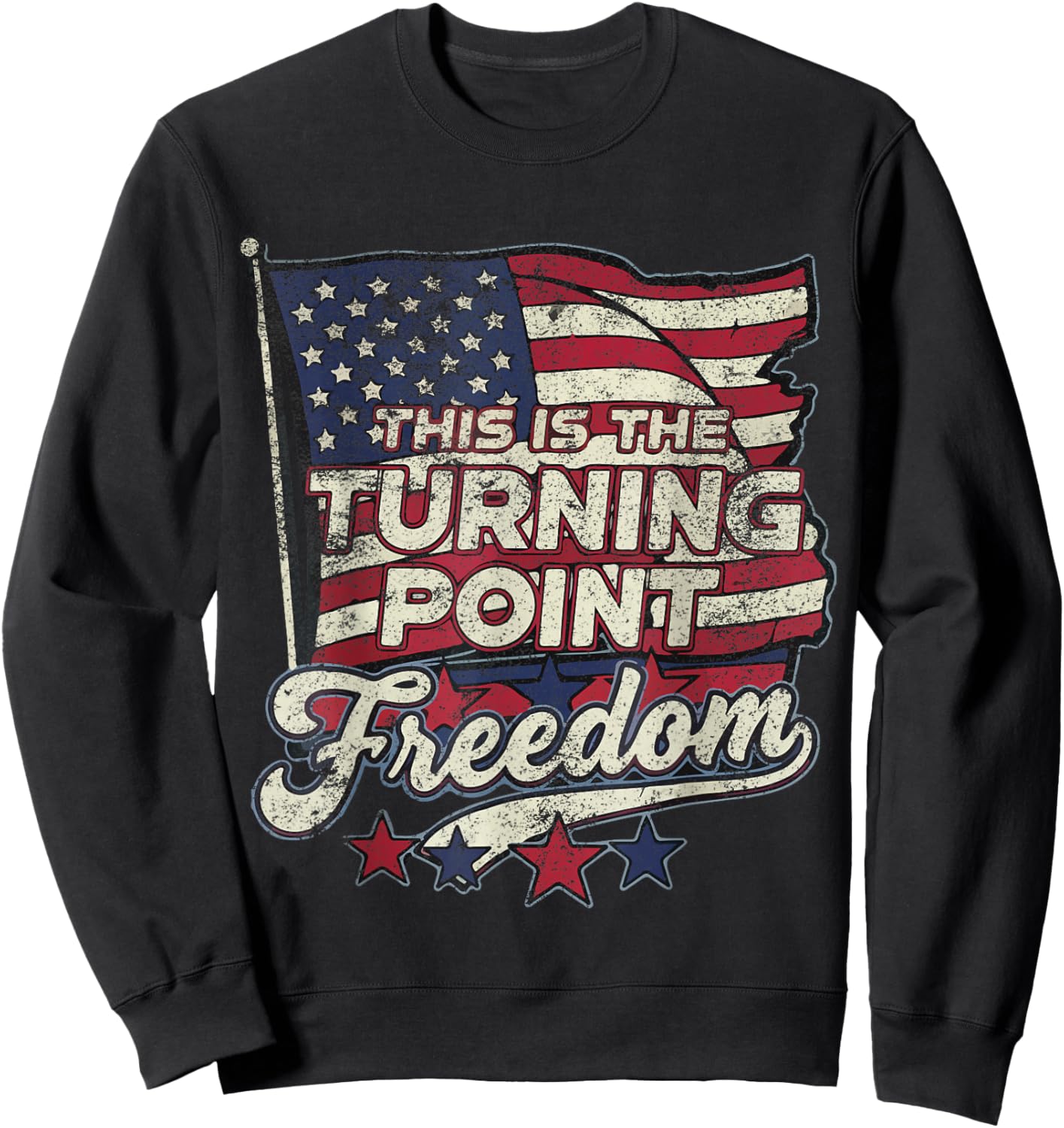 This is The Turning Point Freedom Patriotic American Flag Sweatshirt - Sweatshirt | Black
