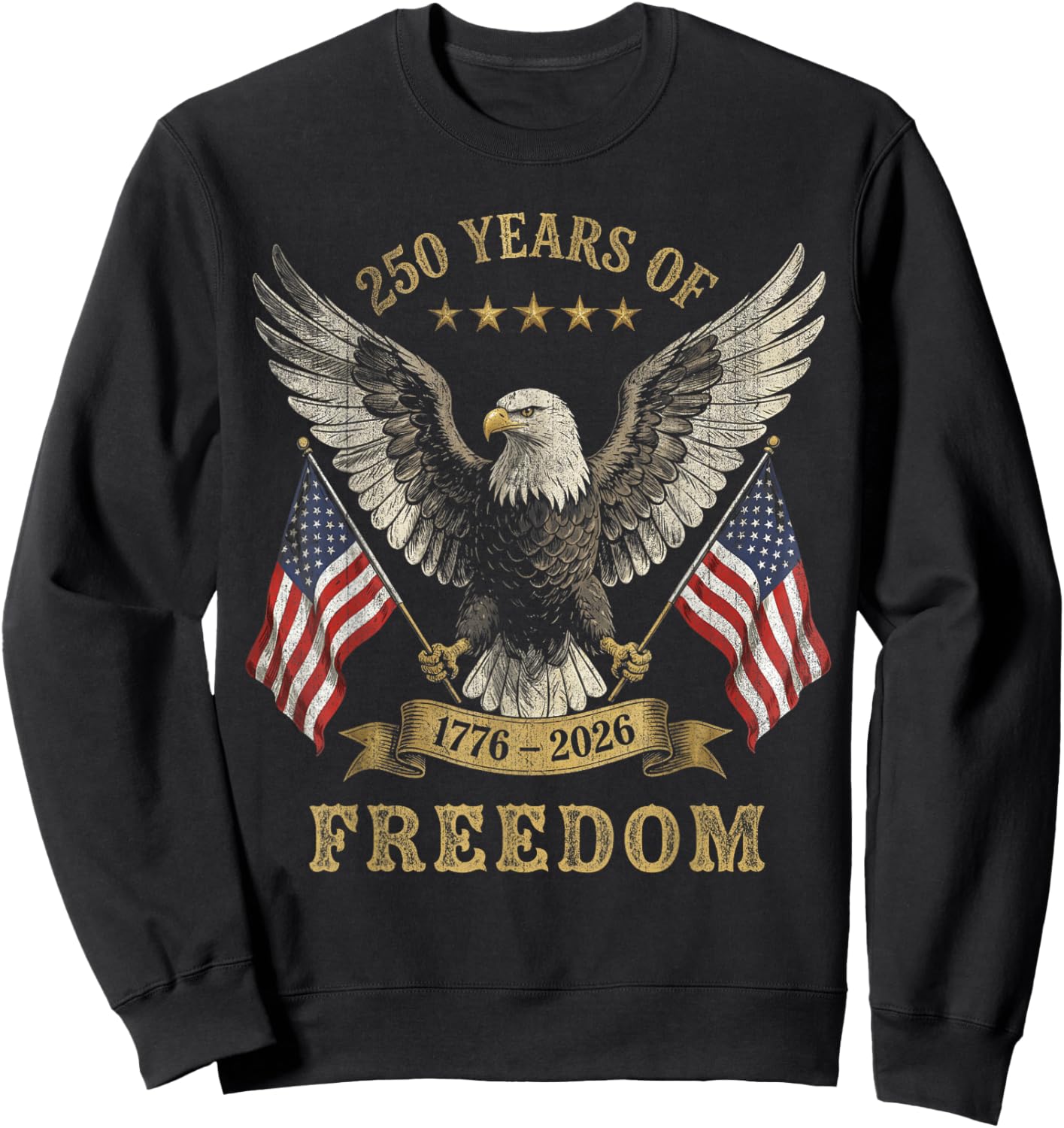 250 Years of Freedom America 1776 2026 Sweatshirt - Sweatshirt | Black