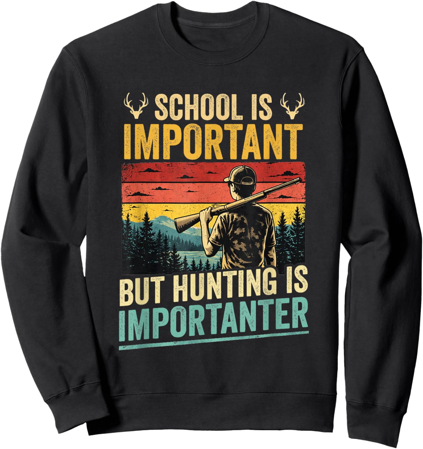School is Important Hunting is Importanter Shirt Youth Boys Sweatshirt - Sweatshirt | Black