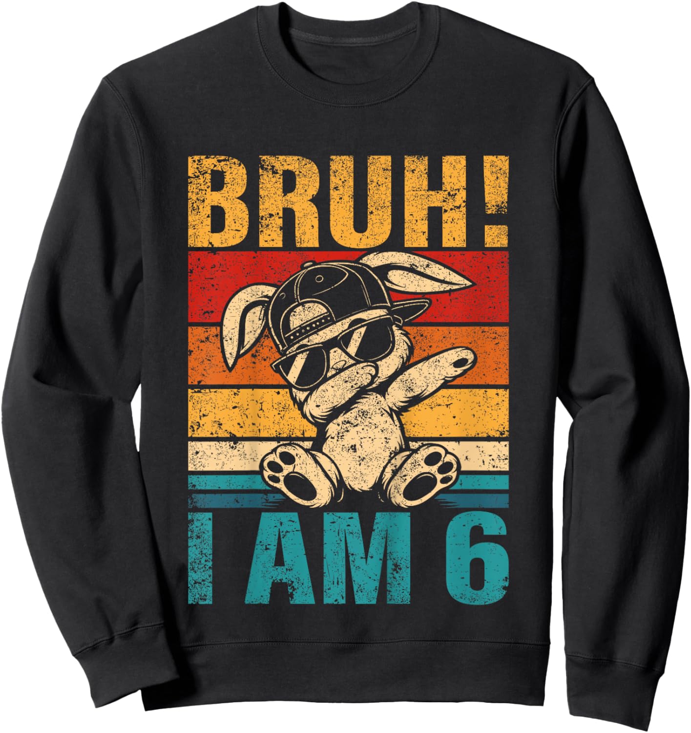 6 Year Old Birthday Dabbing Bunny Bruh It's My 6th Birthday Sweatshirt - Sweatshirt | Black