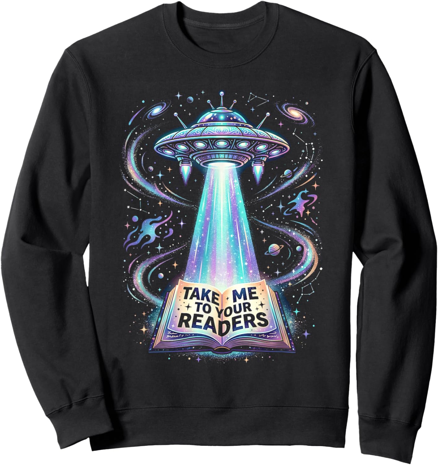 UFO Abducting Book Take Me to Your Readers Sci-Fi Sweatshirt - Sweatshirt | Black