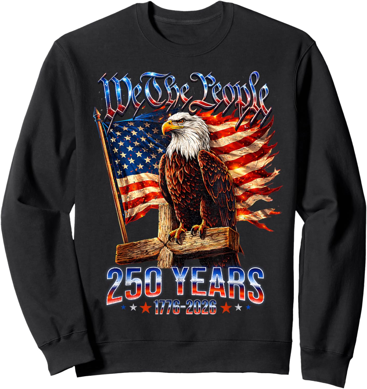 250 Years American 1776 2026 250th USA Birthday 4th of July Sweatshirt - Sweatshirt | Black