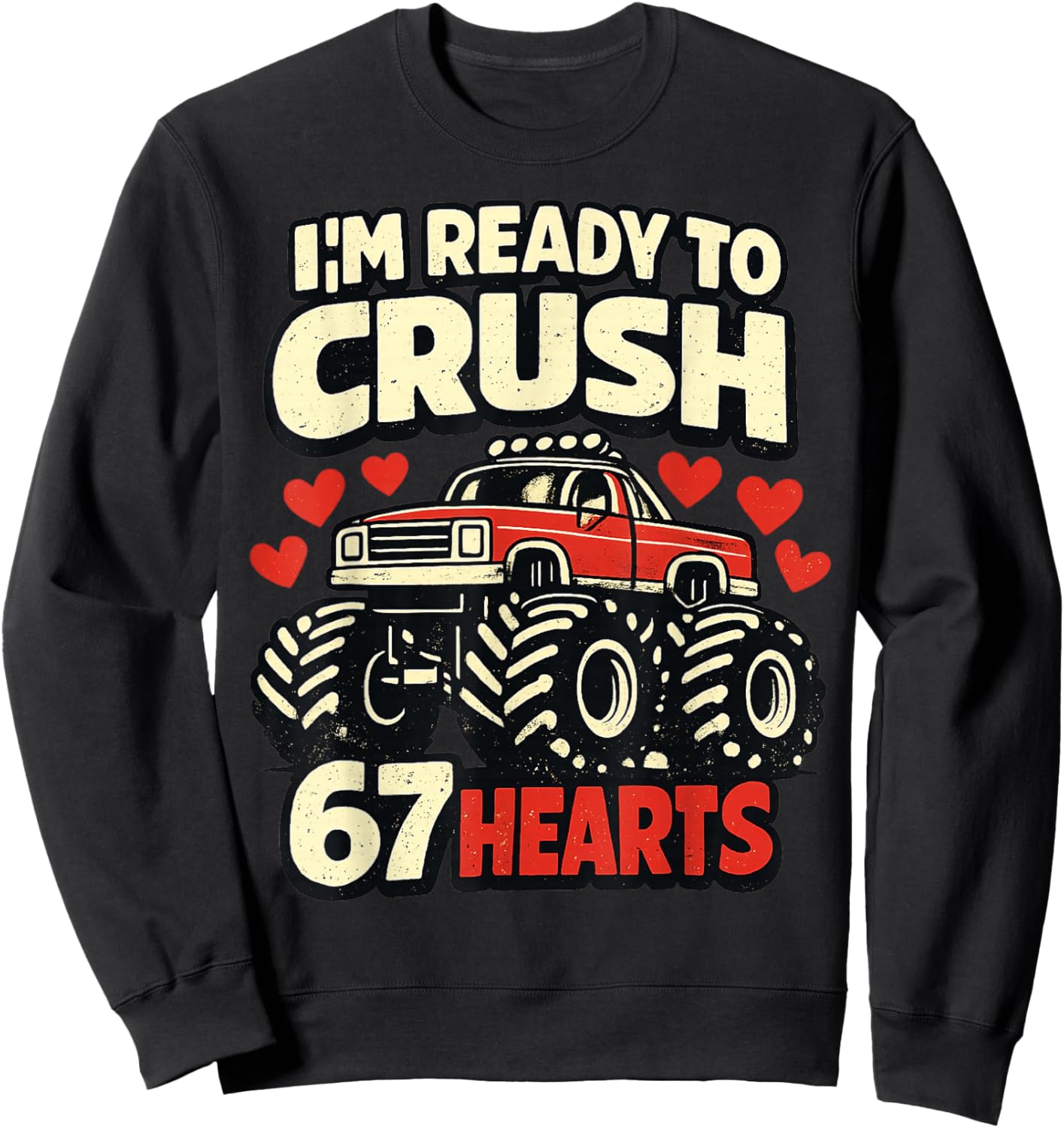 I'm Ready to Crush 67 Hearts Boys Valentines Sweatshirt - Sweatshirt | Black