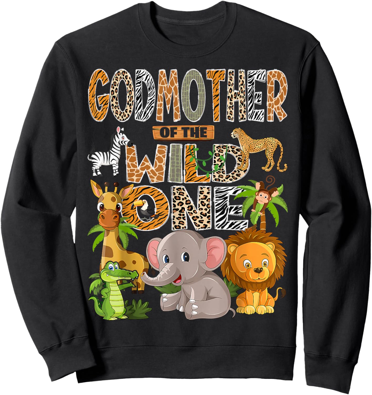 Godmother of The Wild One 1st Birthday Boy Safari Jungle Sweatshirt - Sweatshirt | Black