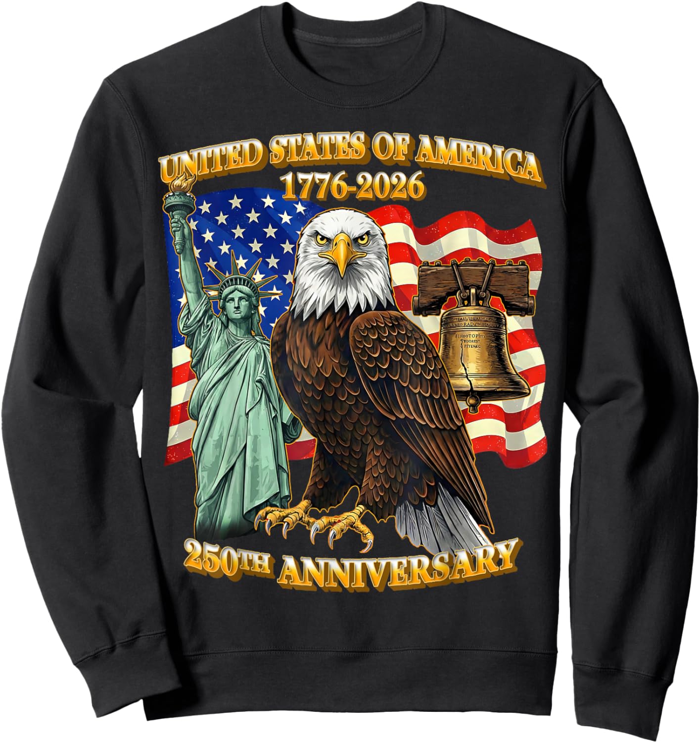 250 Years 1776-2026 250th Birthday Eagle Liberty Bell Sweatshirt - Sweatshirt | Black