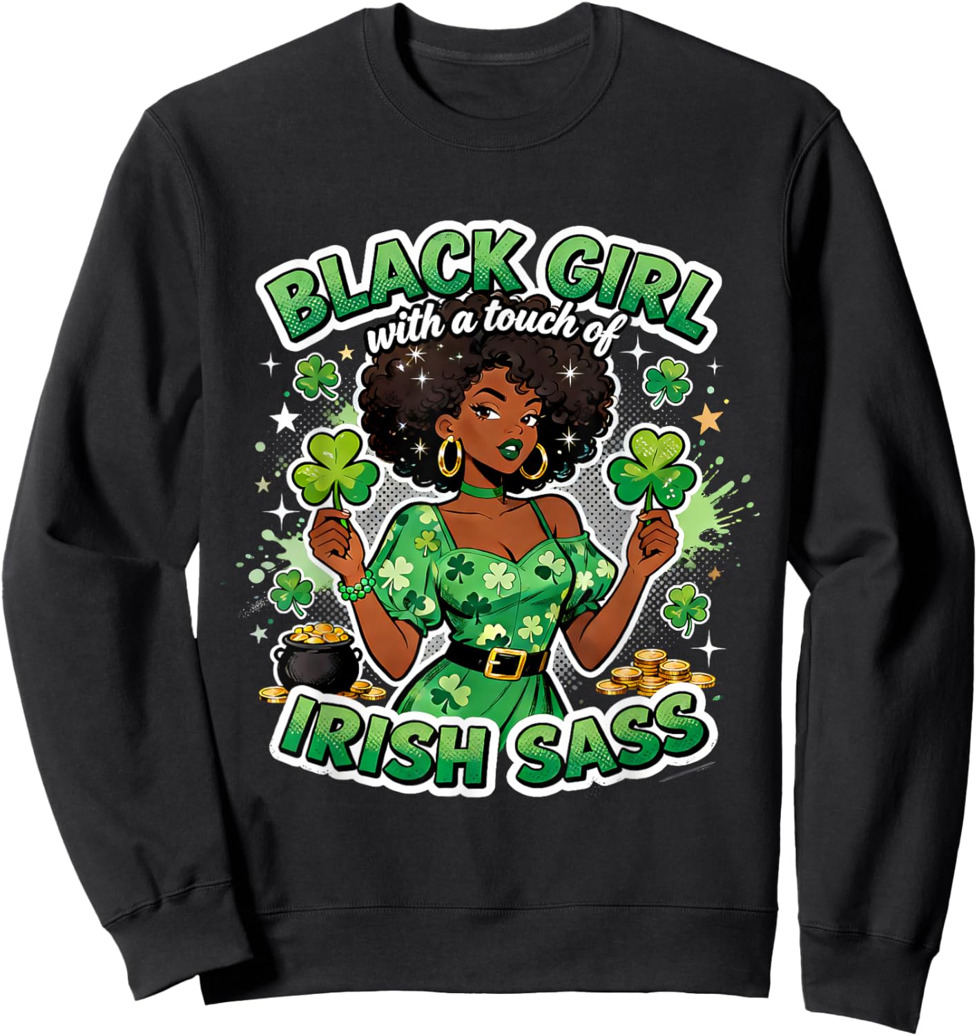 Black Girl with A Touch of Irish Pride St Patrick's Day Sweatshirt - Sweatshirt | Black